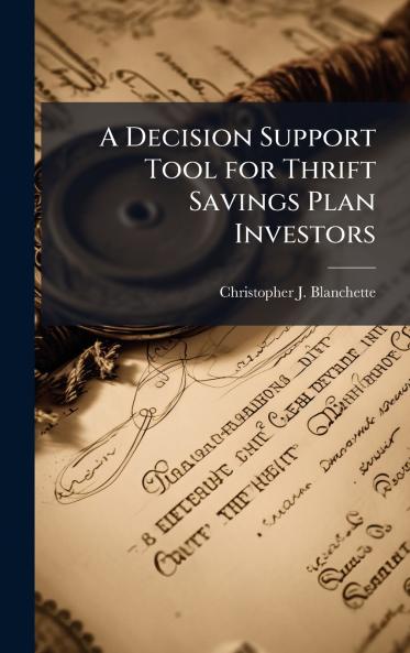 A Decision Support Tool for Thrift Savings Plan Investors