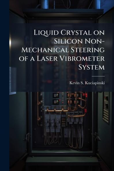 Liquid Crystal on Silicon Non-Mechanical Steering of a Laser Vibrometer System