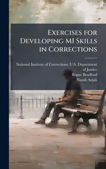 Exercises for Developing MI Skills in Corrections