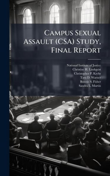 Campus Sexual Assault (CSA) Study Final Report