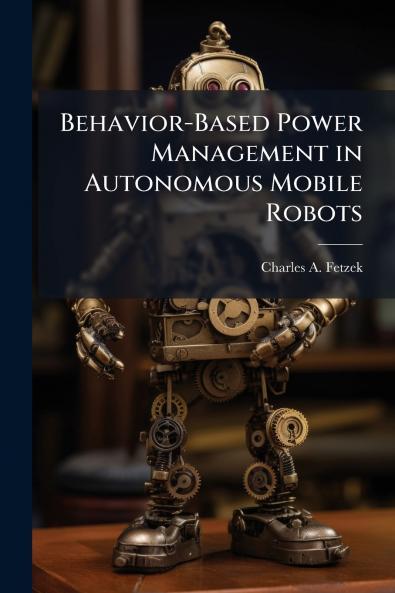 Behavior-Based Power Management in Autonomous Mobile Robots
