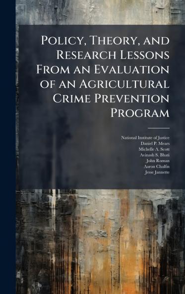 Policy Theory and Research Lessons From an Evaluation of an Agricultural Crime Prevention Program