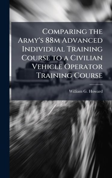 Comparing the Army's 88m Advanced Individual Training Course to a Civilian Vehicle Operator Training Course