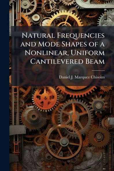 Natural Frequencies and Mode Shapes of a Nonlinear Uniform Cantilevered Beam
