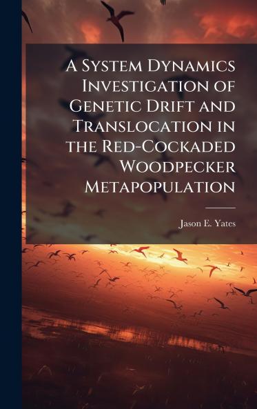 A System Dynamics Investigation of Genetic Drift and Translocation in the Red-Cockaded Woodpecker Metapopulation
