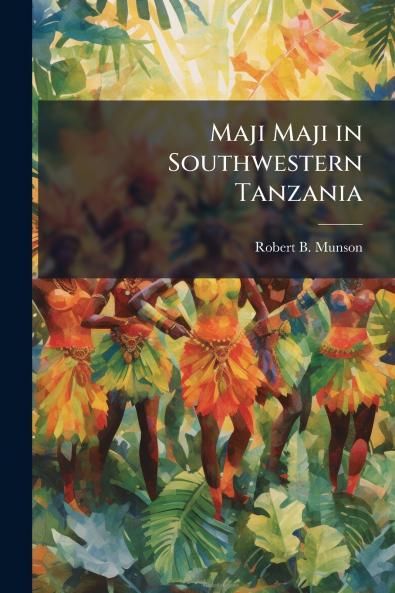 Maji Maji in Southwestern Tanzania