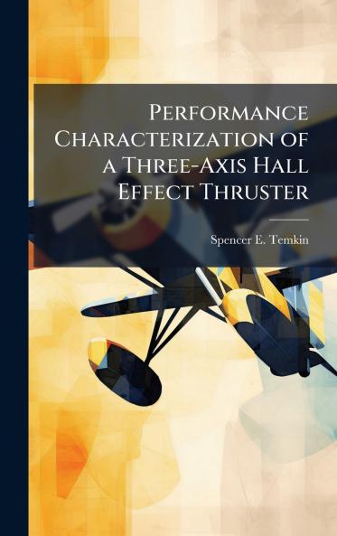 Performance Characterization of a Three-Axis Hall Effect Thruster
