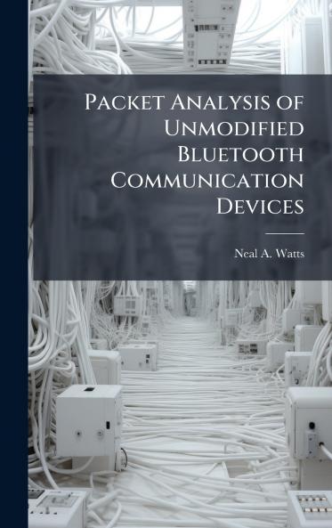 Packet Analysis of Unmodified Bluetooth Communication Devices