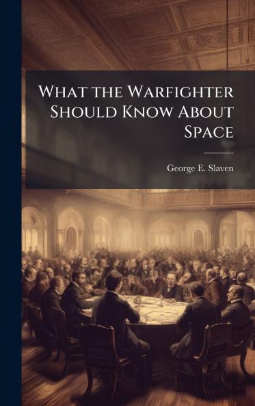 What the Warfighter Should Know About Space