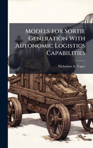 Models for Sortie Generation With Autonomic Logistics Capabilities