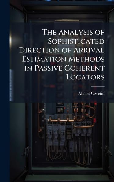 The Analysis of Sophisticated Direction of Arrival Estimation Methods in Passive Coherent Locators