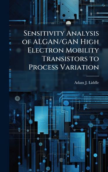 Sensitivity Analysis of ALGAN/GAN High Electron Mobility Transistors to Process Variation