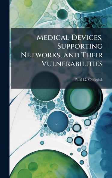 Medical Devices Supporting Networks and Their Vulnerabilities