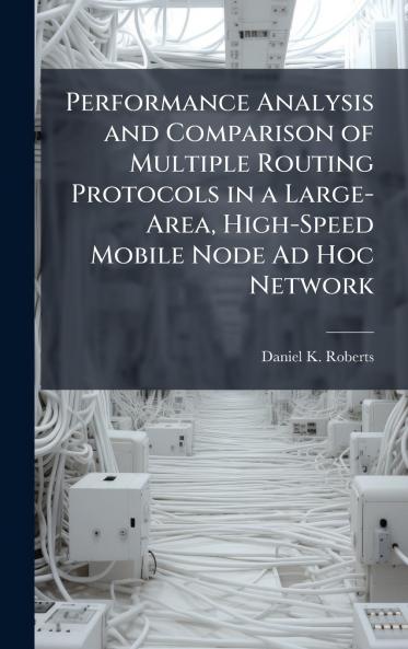 Performance Analysis and Comparison of Multiple Routing Protocols in a Large-Area High-Speed Mobile Node Ad Hoc Network