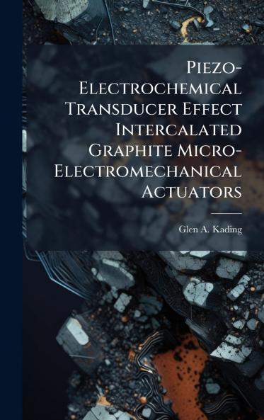 Piezo-Electrochemical Transducer Effect Intercalated Graphite Micro-Electromechanical Actuators
