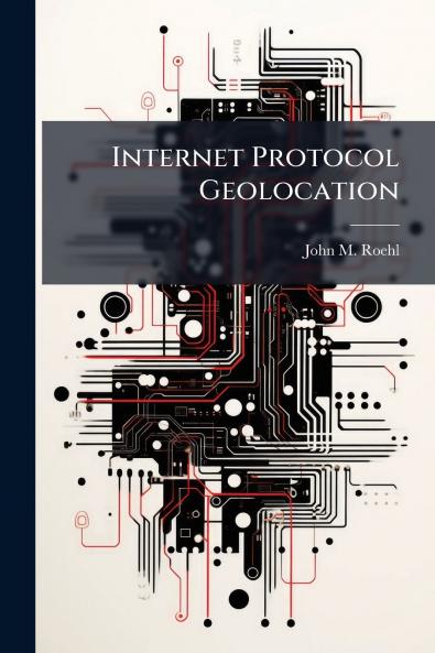 Internet Protocol Geolocation
