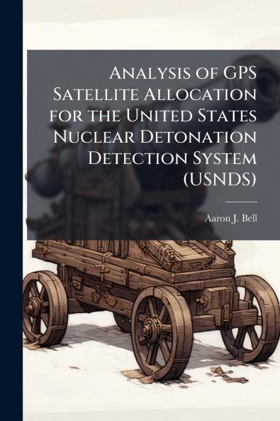 Analysis of GPS Satellite Allocation for the United States Nuclear Detonation Detection System (USNDS)