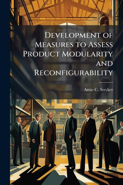 Development of Measures to Assess Product Modularity and Reconfigurability