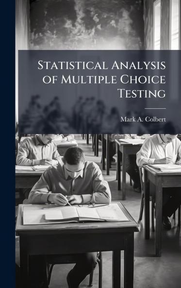 Statistical Analysis of Multiple Choice Testing
