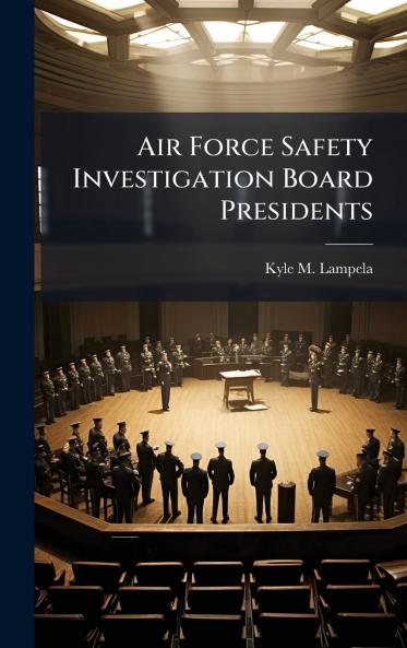 Air Force Safety Investigation Board Presidents