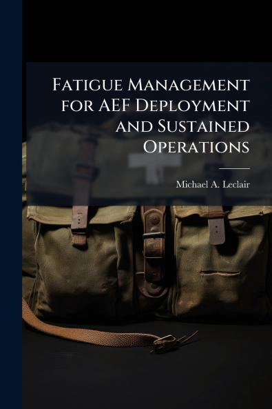 Fatigue Management for AEF Deployment and Sustained Operations