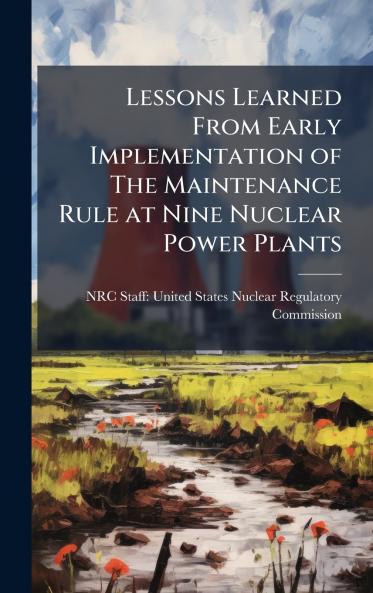 Lessons Learned From Early Implementation of The Maintenance Rule at Nine Nuclear Power Plants