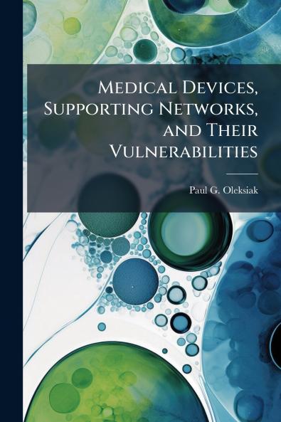 Medical Devices Supporting Networks and Their Vulnerabilities
