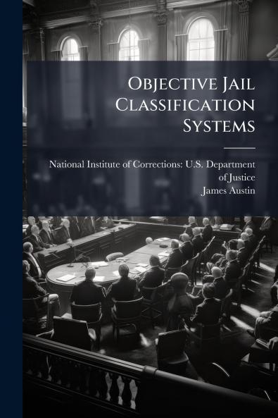 Objective Jail Classification Systems