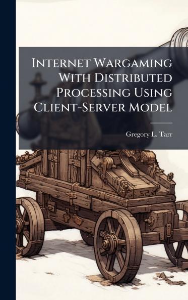 Internet Wargaming With Distributed Processing Using Client-Server Model