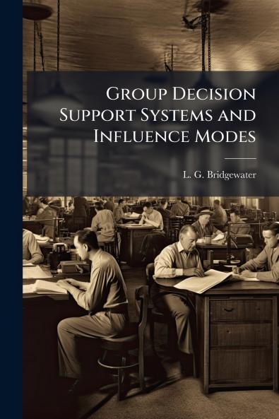 Group Decision Support Systems and Influence Modes