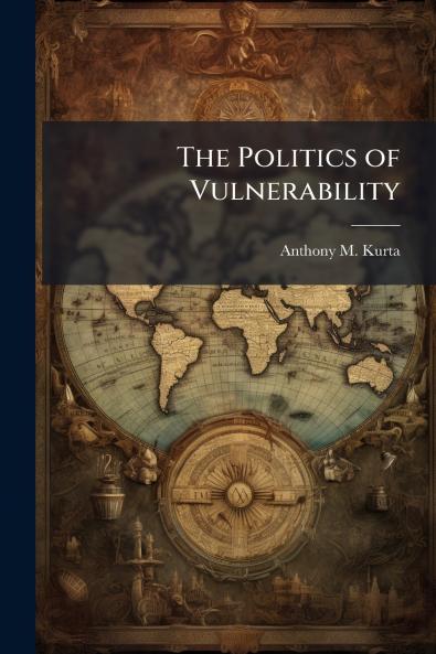 The Politics of Vulnerability