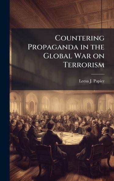 Countering Propaganda in the Global War on Terrorism