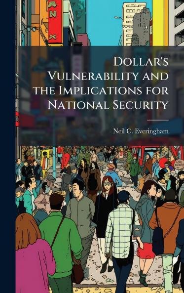 Dollar's Vulnerability and the Implications for National Security