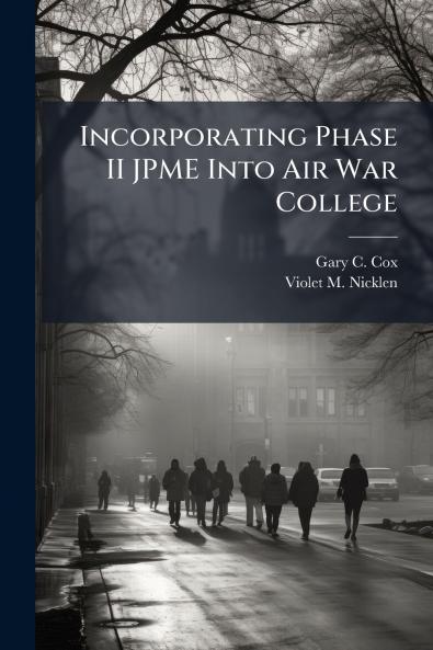 Incorporating Phase II JPME Into Air War College