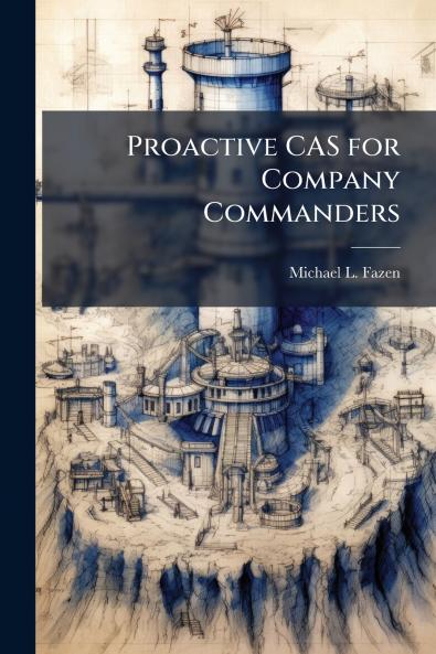 Proactive CAS for Company Commanders