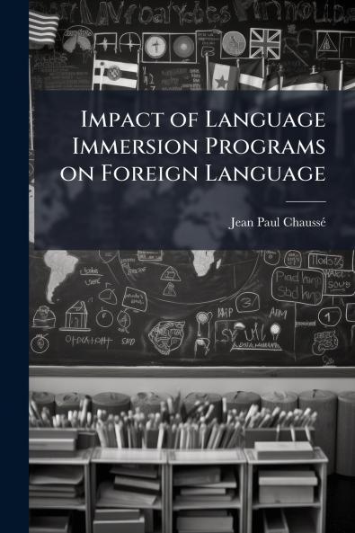Impact of Language Immersion Programs on Foreign Language
