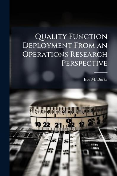 Quality Function Deployment From an Operations Research Perspective