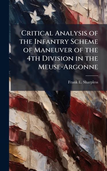 Critical Analysis of the Infantry Scheme of Maneuver of the 4th Division in the Meuse-Argonne