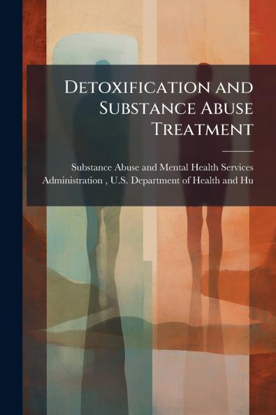 Detoxification and Substance Abuse Treatment