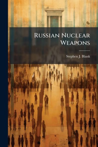 Russian Nuclear Weapons