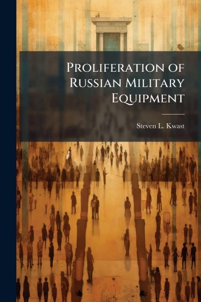 Proliferation of Russian Military Equipment