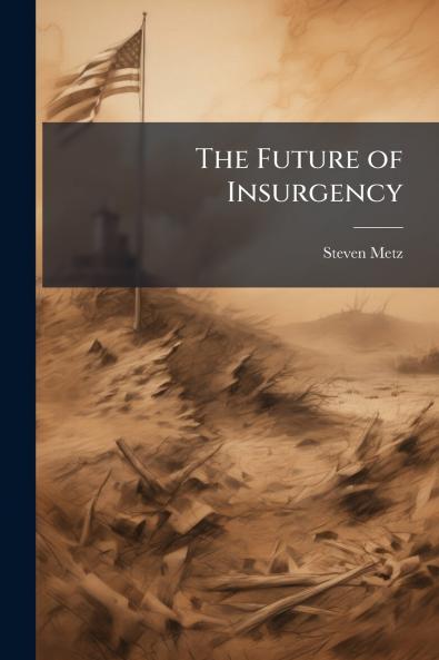 The Future of Insurgency
