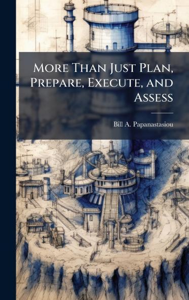 More Than Just Plan Prepare Execute and Assess