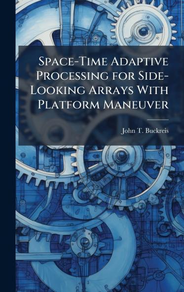 Space-Time Adaptive Processing for Side-Looking Arrays With Platform Maneuver