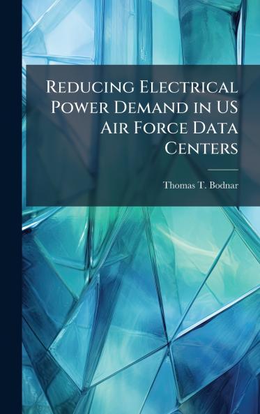 Reducing Electrical Power Demand in US Air Force Data Centers