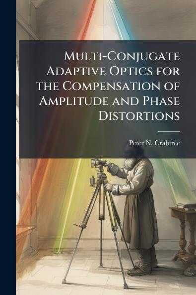 Multi-Conjugate Adaptive Optics for the Compensation of Amplitude and Phase Distortions