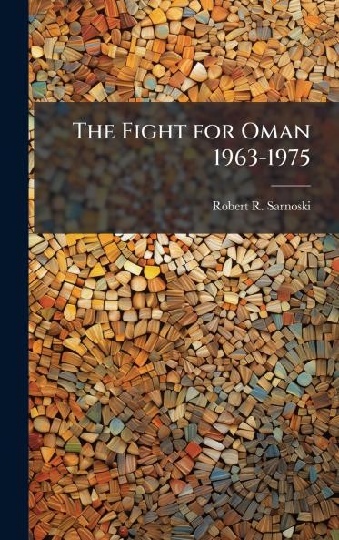 The Fight for Oman 1963-1975