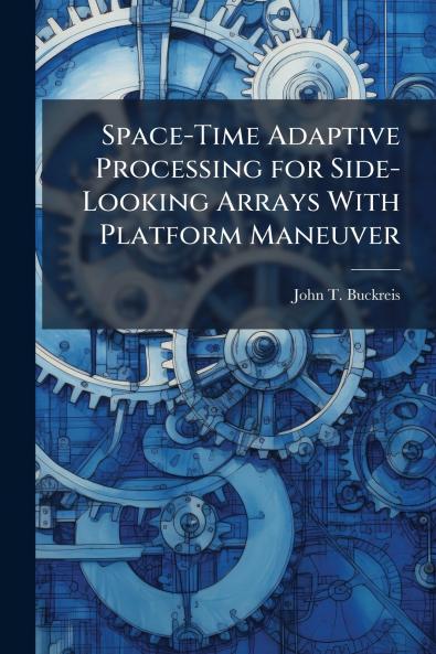 Space-Time Adaptive Processing for Side-Looking Arrays With Platform Maneuver