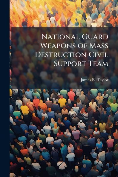 National Guard Weapons of Mass Destruction Civil Support Team