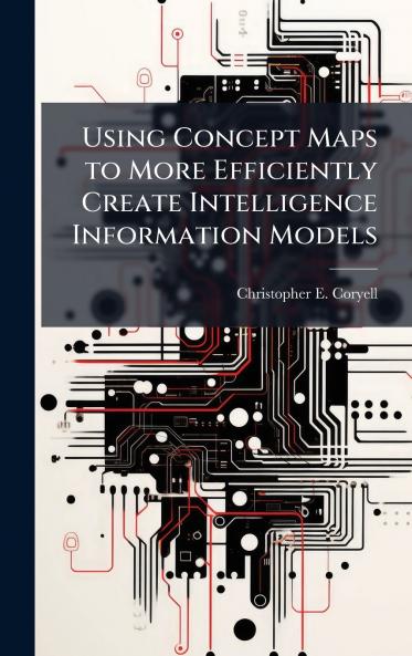 Using Concept Maps to More Efficiently Create Intelligence Information Models